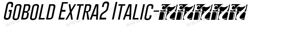 Gobold Extra2 Italic字体转换